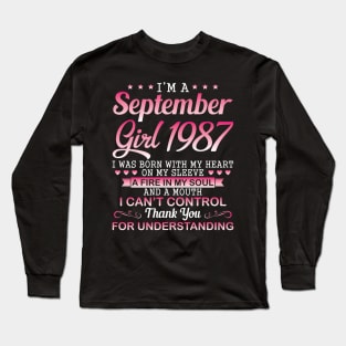 September Girl 1987 I Was Born With My Heart On My Sleeve A Fire In My Soul A Mouth I Can't Control Long Sleeve T-Shirt